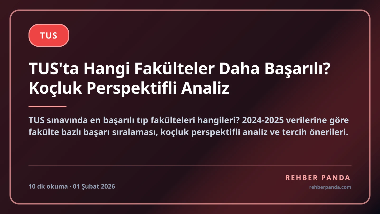TUS'ta Hangi Fakülteler Daha Başarılı? Koçluk Perspektifli Analiz