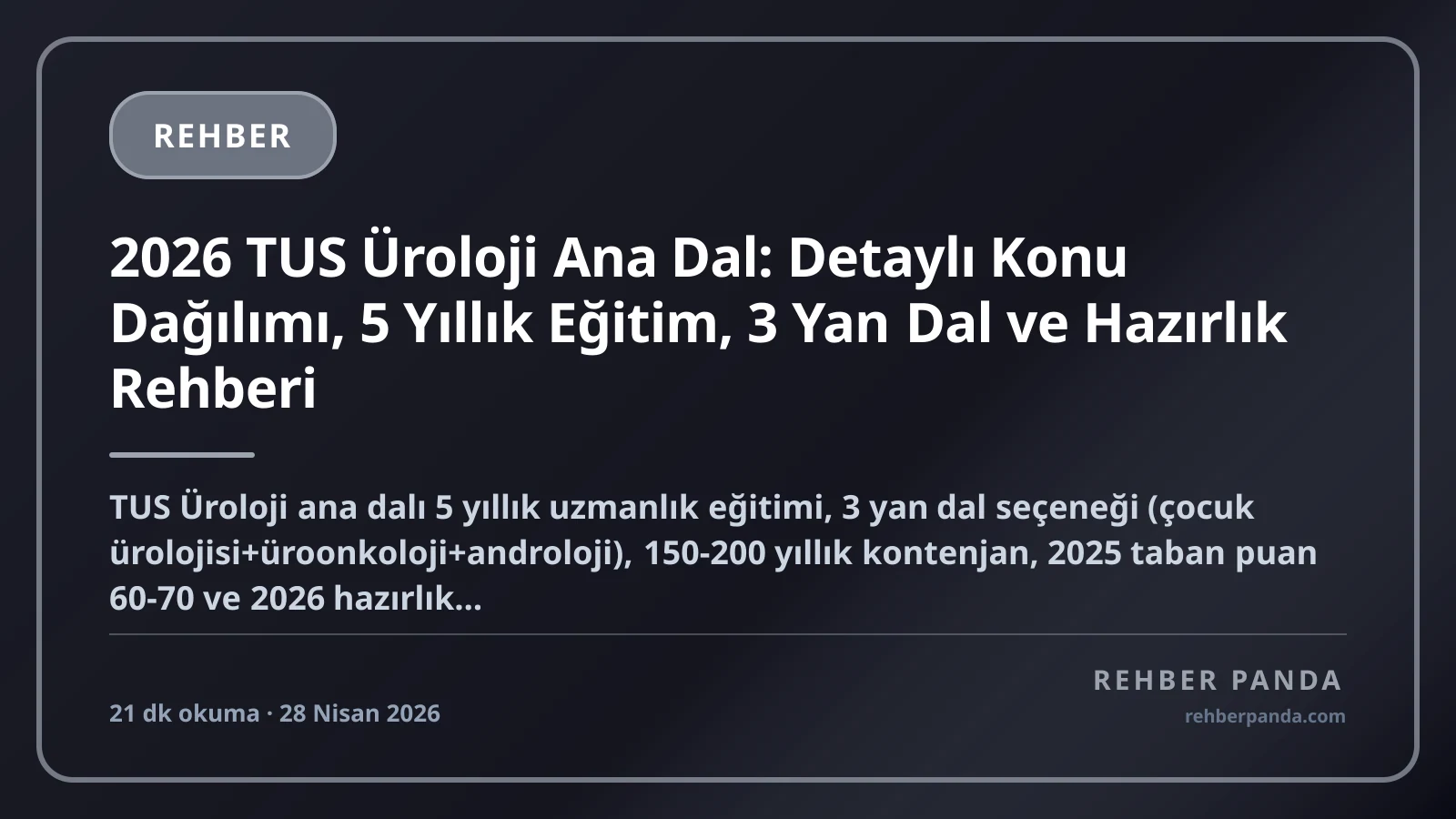 2026 TUS Üroloji Ana Dal: Detaylı Konu Dağılımı, 5 Yıllık Eğitim, 3 Yan Dal ve Hazırlık Rehberi