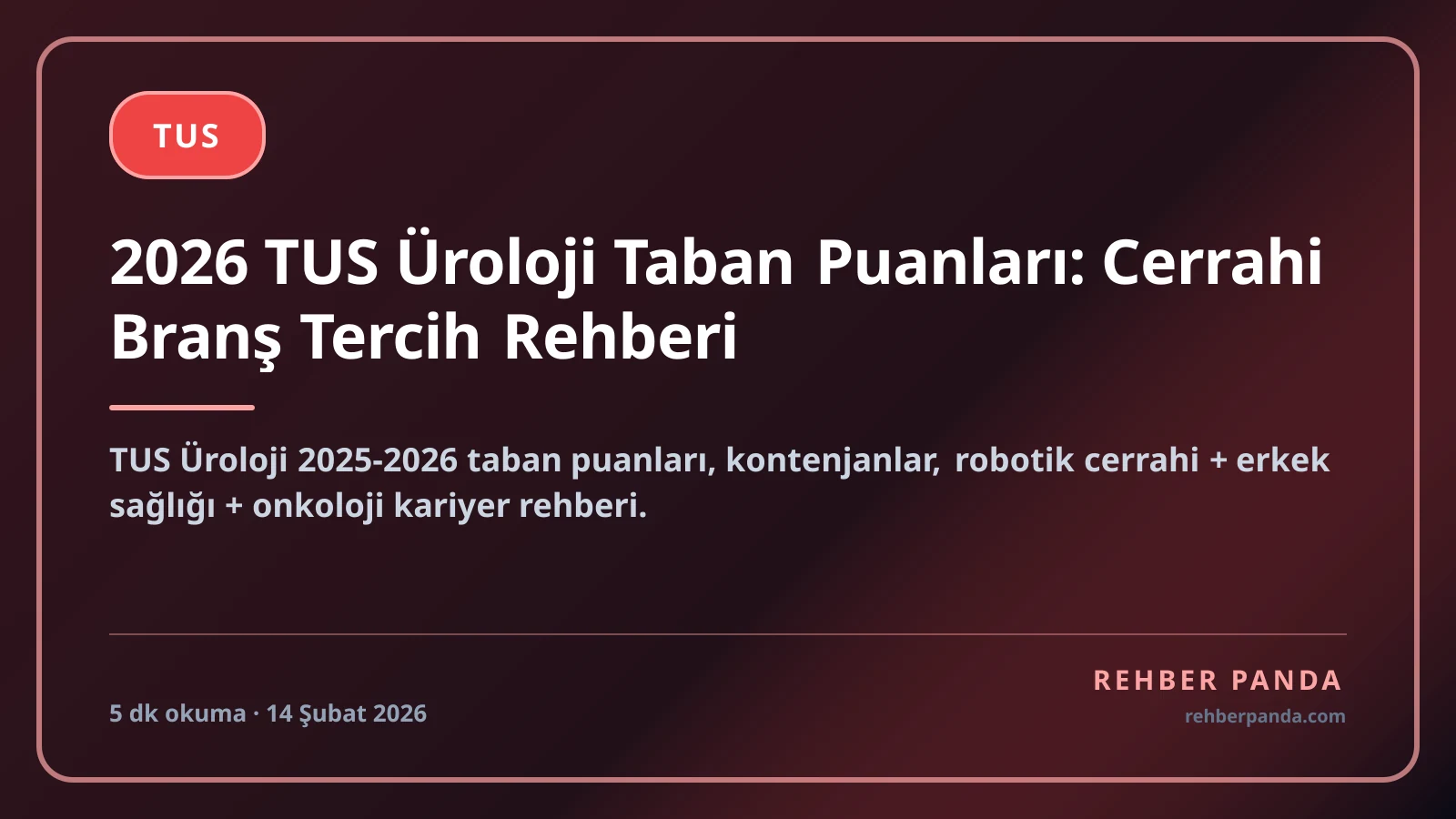 2026 TUS Üroloji Taban Puanları: Cerrahi Branş Tercih Rehberi
