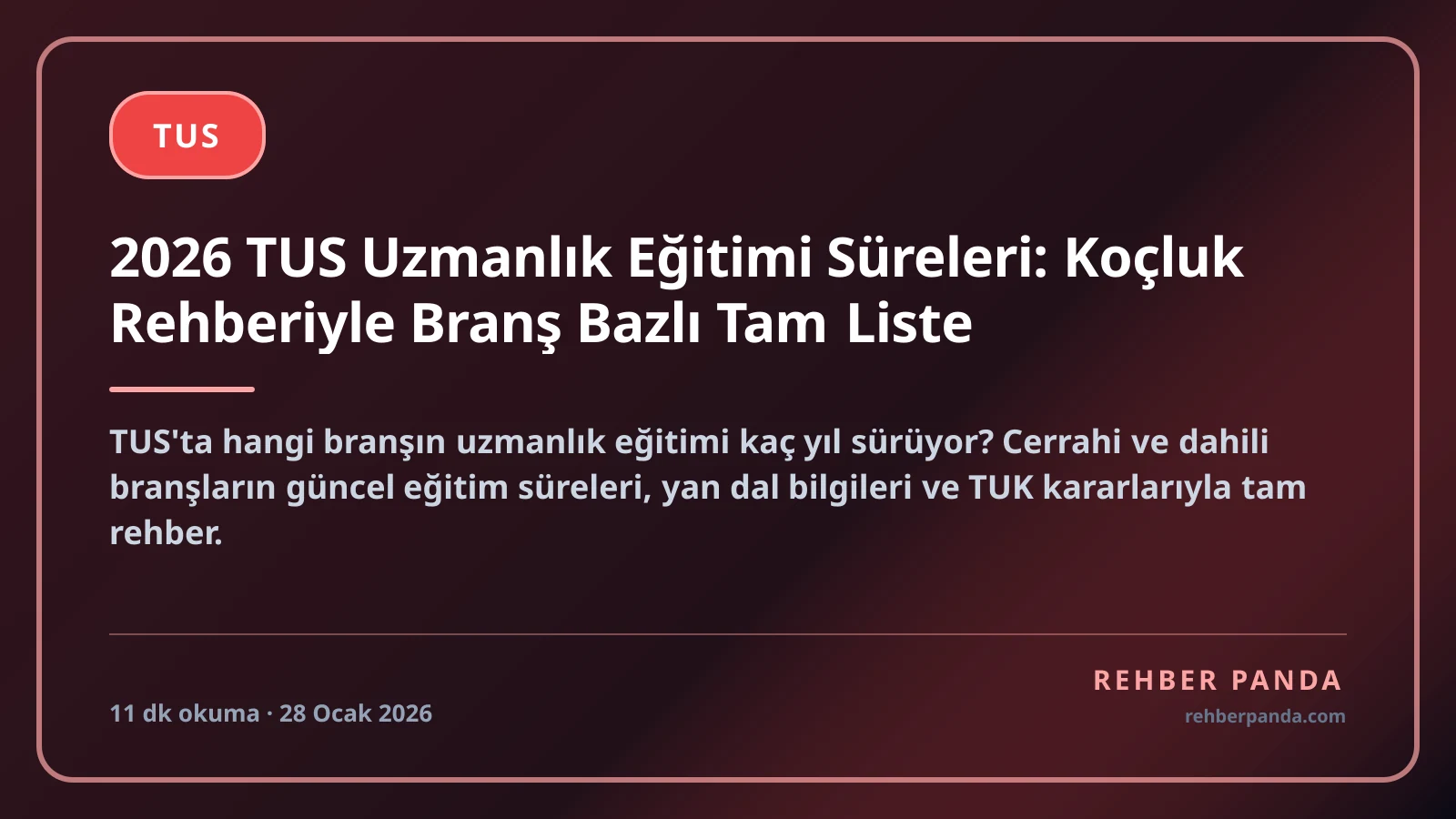 2026 TUS Uzmanlık Eğitimi Süreleri: Koçluk Rehberiyle Branş Bazlı Tam Liste