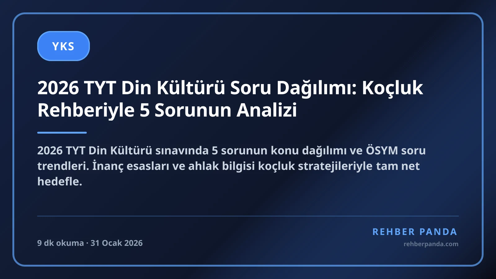 2026 TYT Din Kültürü Soru Dağılımı: Koçluk Rehberiyle 5 Sorunun Analizi