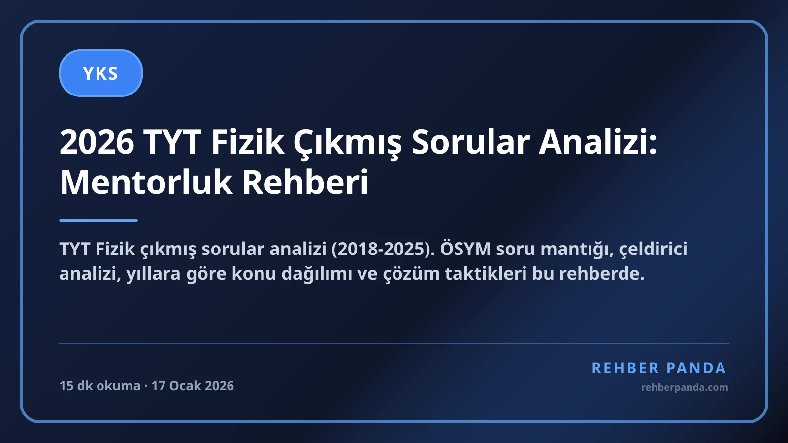 2026 TYT Fizik Çıkmış Sorular Analizi: Mentorluk Rehberi
