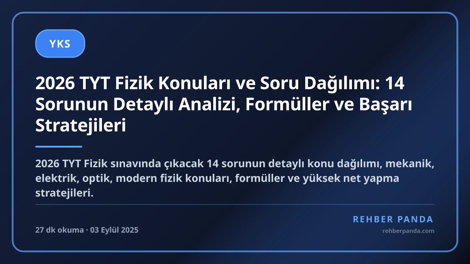 2026 TYT Fizik Konuları ve Soru Dağılımı: 14 Sorunun Detaylı Analizi, Formüller ve Başarı Stratejileri