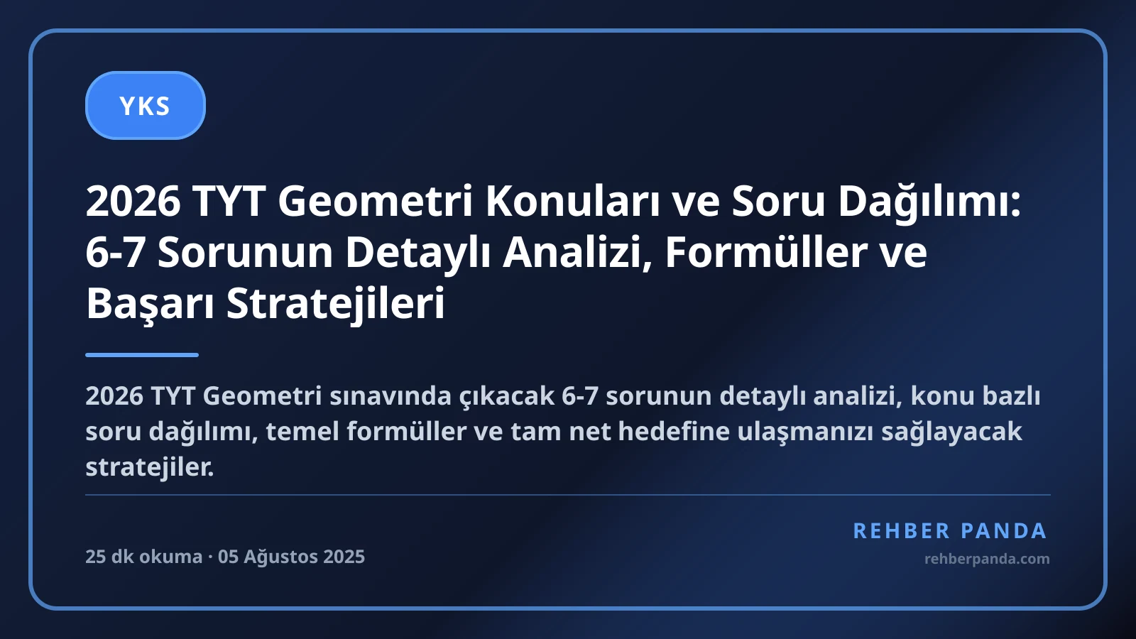 2026 TYT Geometri Konuları ve Soru Dağılımı: 6-7 Sorunun Detaylı Analizi, Formüller ve Başarı Stratejileri