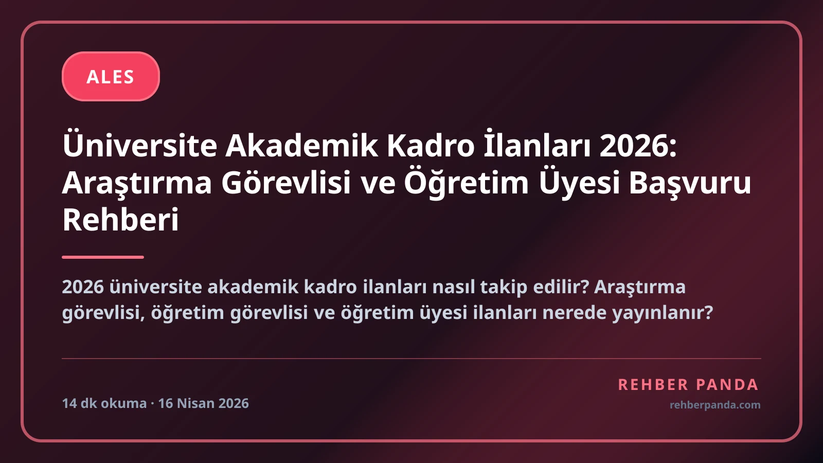 Üniversite Akademik Kadro İlanları 2026: Araştırma Görevlisi ve Öğretim Üyesi Başvuru Rehberi