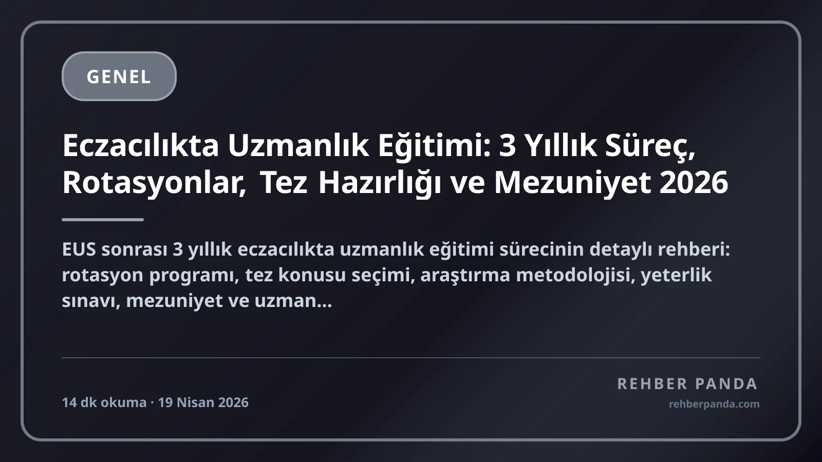 Eczacılıkta Uzmanlık Eğitimi: 3 Yıllık Süreç, Rotasyonlar, Tez Hazırlığı ve Mezuniyet 2026