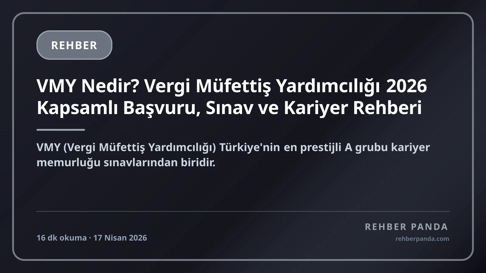 VMY Nedir? Vergi Müfettiş Yardımcılığı 2026 Kapsamlı Başvuru, Sınav ve Kariyer Rehberi