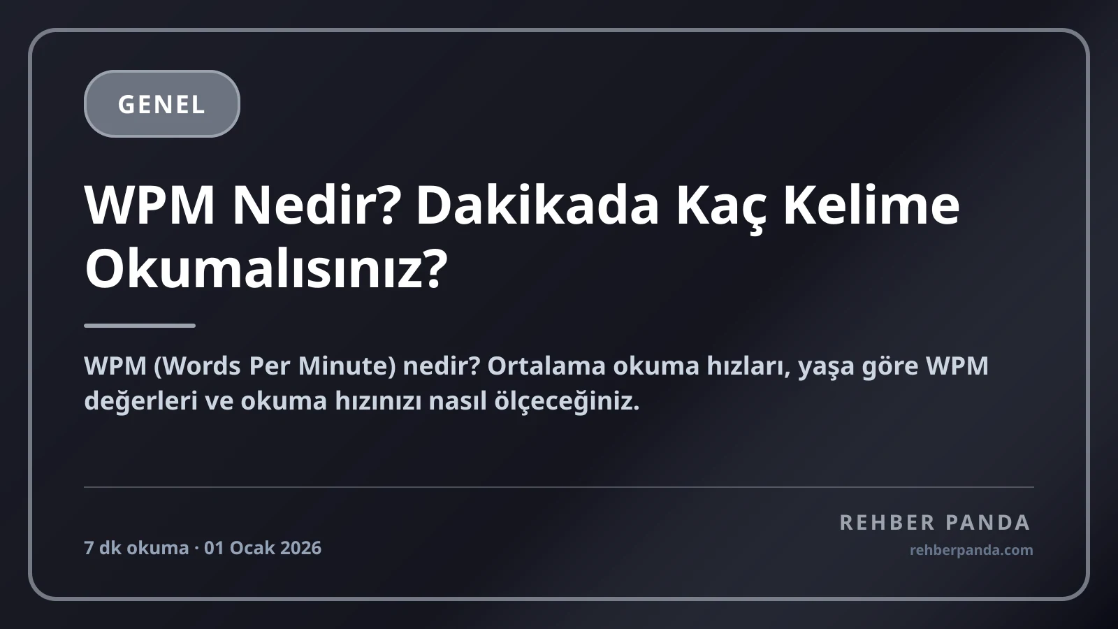 WPM Nedir? Dakikada Kaç Kelime Okumalısınız?
