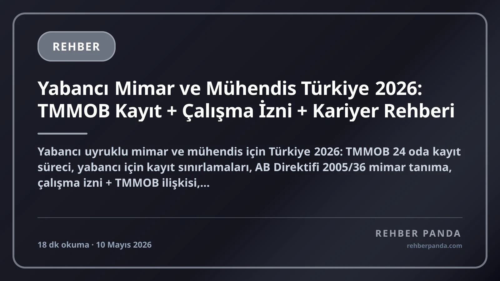 Yabancı Mimar ve Mühendis Türkiye 2026: TMMOB Kayıt + Çalışma İzni + Kariyer Rehberi