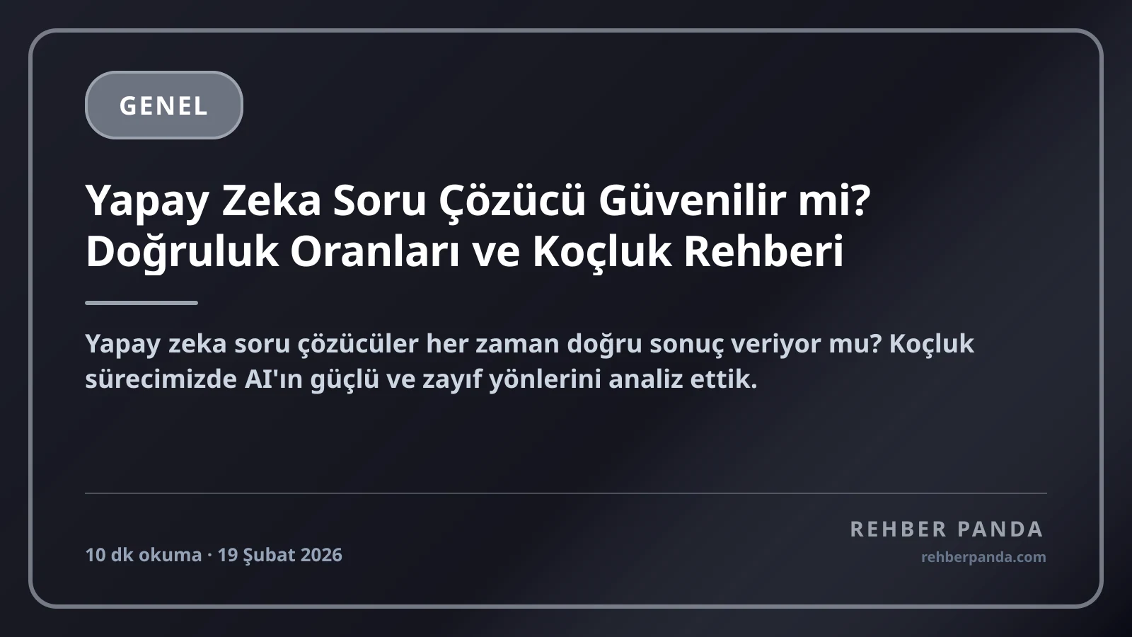 Yapay Zeka Soru Çözücü Güvenilir mi? Doğruluk Oranları ve Koçluk Rehberi