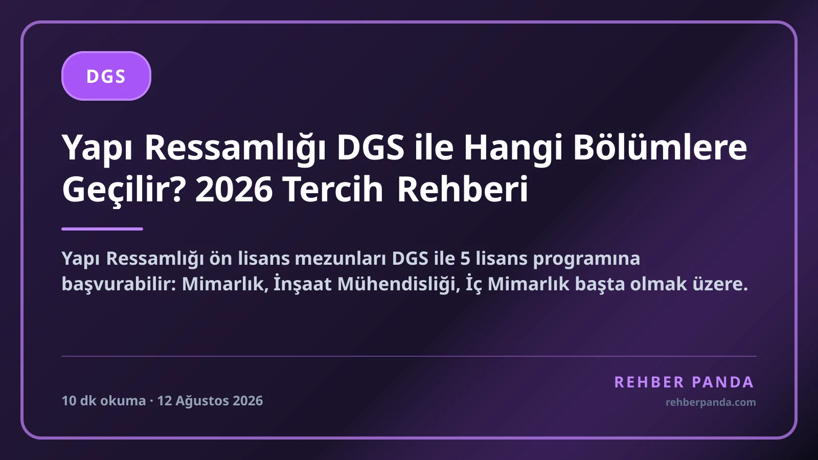 Yapı Ressamlığı DGS ile Hangi Bölümlere Geçilir? 2026 Tercih Rehberi