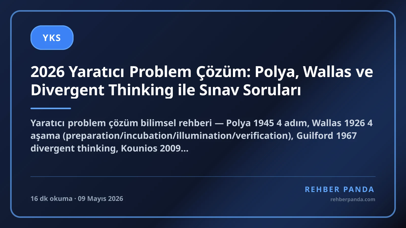 2026 Yaratıcı Problem Çözüm: Polya, Wallas ve Divergent Thinking ile Sınav Soruları