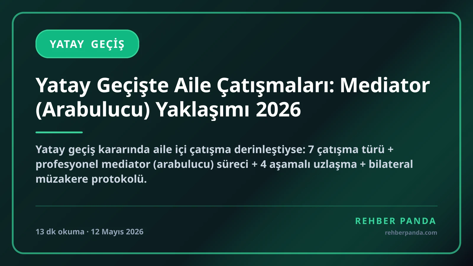Yatay Geçişte Aile Çatışmaları: Mediator (Arabulucu) Yaklaşımı 2026