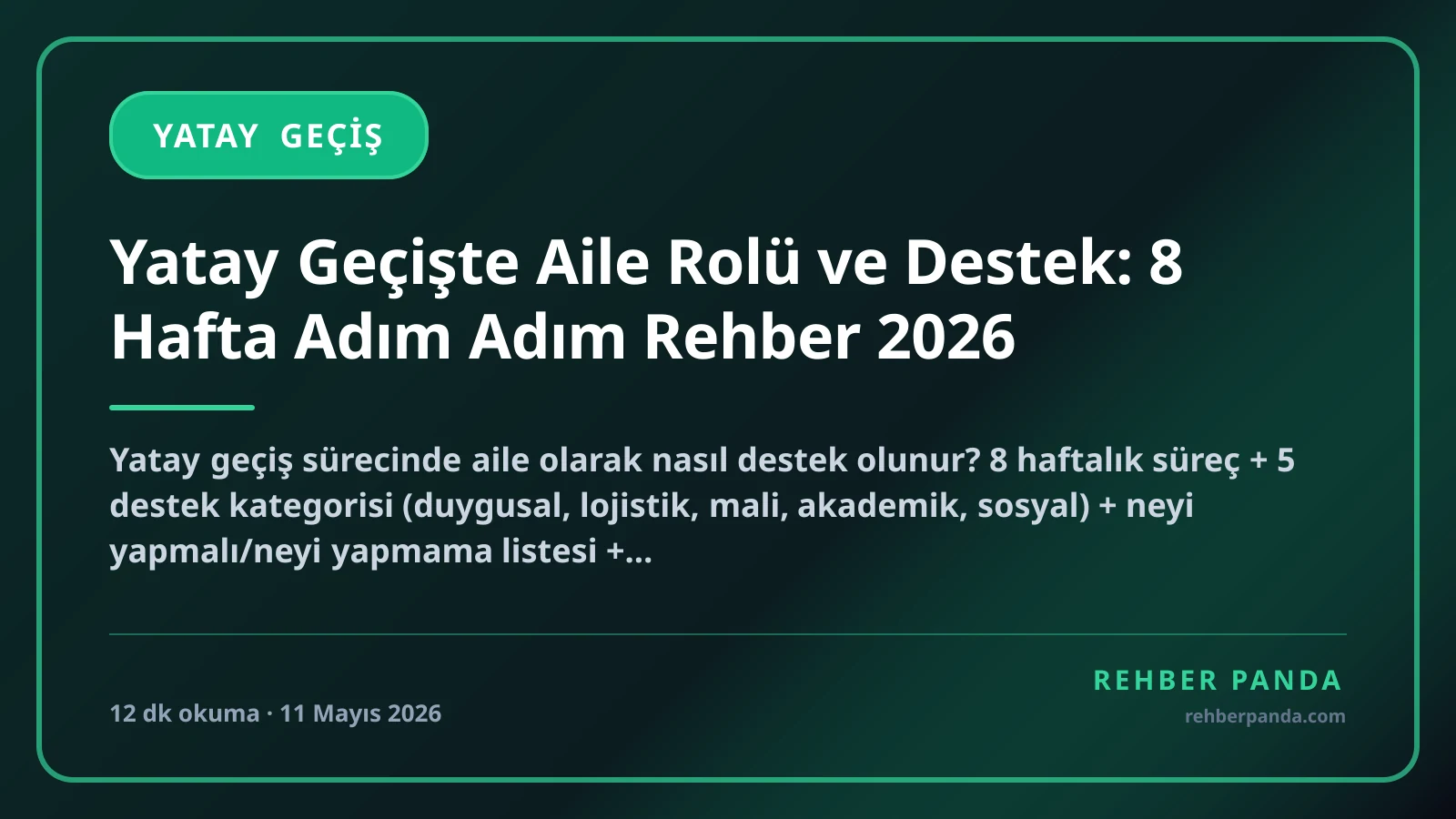 Yatay Geçişte Aile Rolü ve Destek: 8 Hafta Adım Adım Rehber 2026