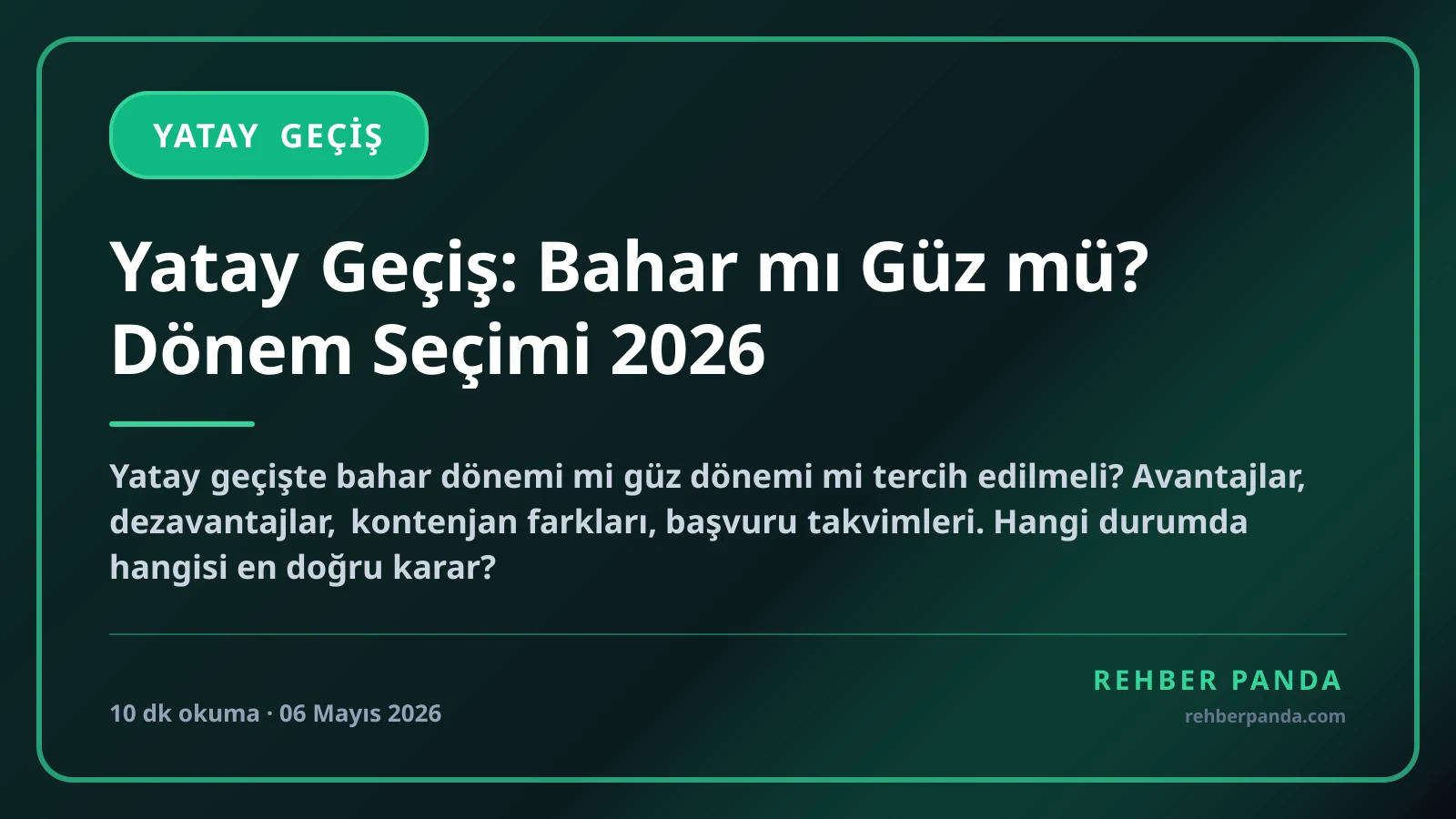 Yatay Geçiş: Bahar mı Güz mü? Dönem Seçimi 2026