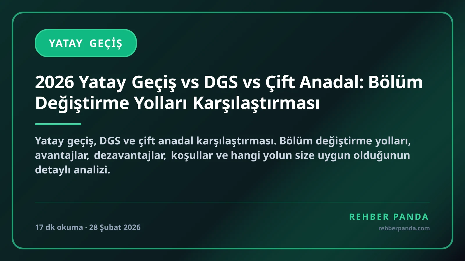 2026 Yatay Geçiş vs DGS vs Çift Anadal: Bölüm Değiştirme Yolları Karşılaştırması