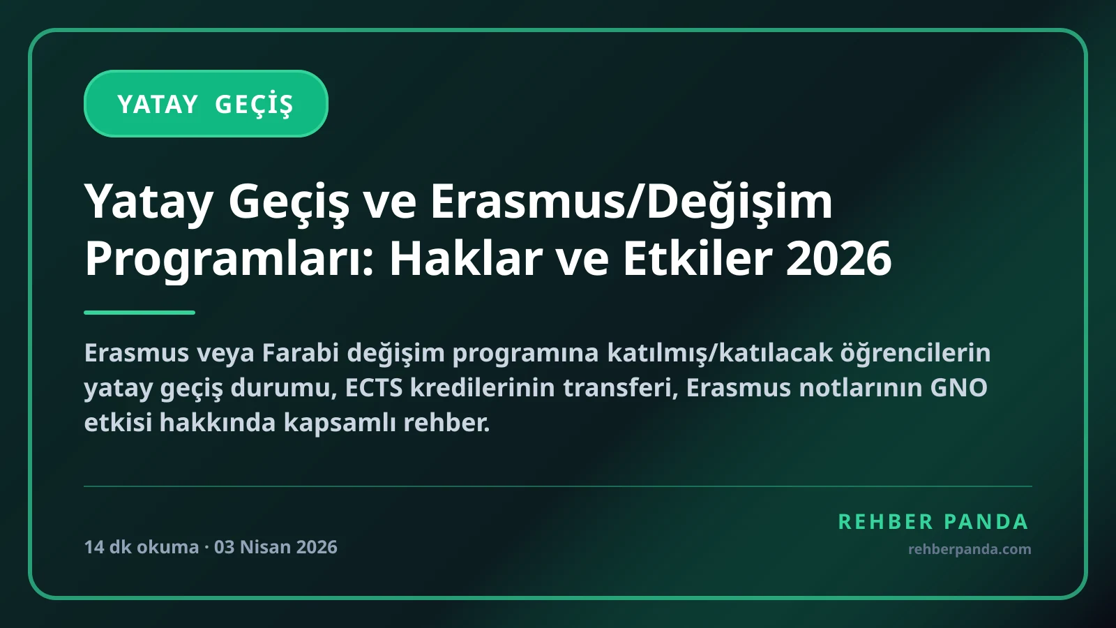 Yatay Geçiş ve Erasmus/Değişim Programları: Haklar ve Etkiler 2026