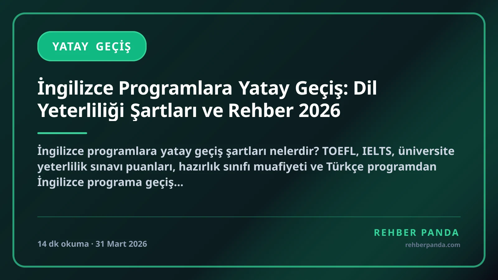 İngilizce Programlara Yatay Geçiş: Dil Yeterliliği Şartları ve Rehber 2026