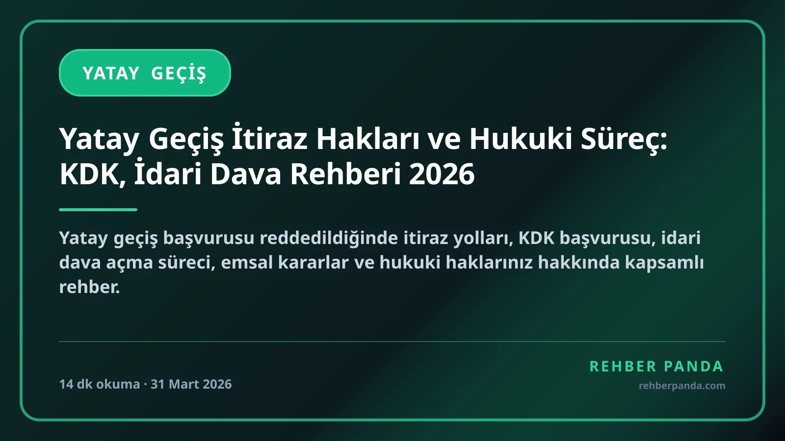 Yatay Geçiş İtiraz Hakları ve Hukuki Süreç: KDK, İdari Dava Rehberi 2026