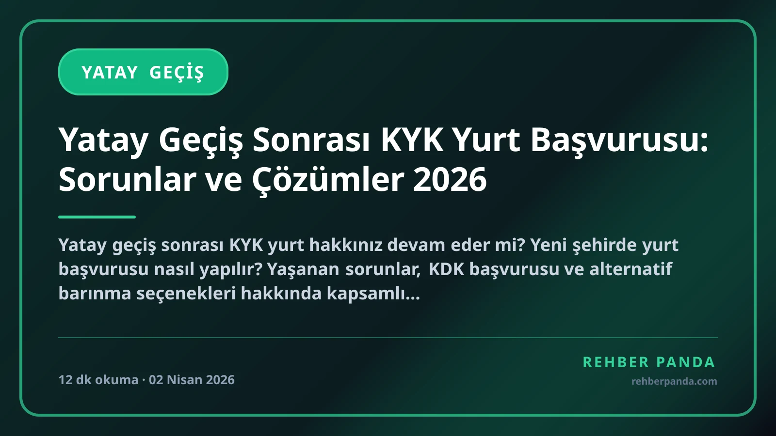 Yatay Geçiş Sonrası KYK Yurt Başvurusu: Sorunlar ve Çözümler 2026