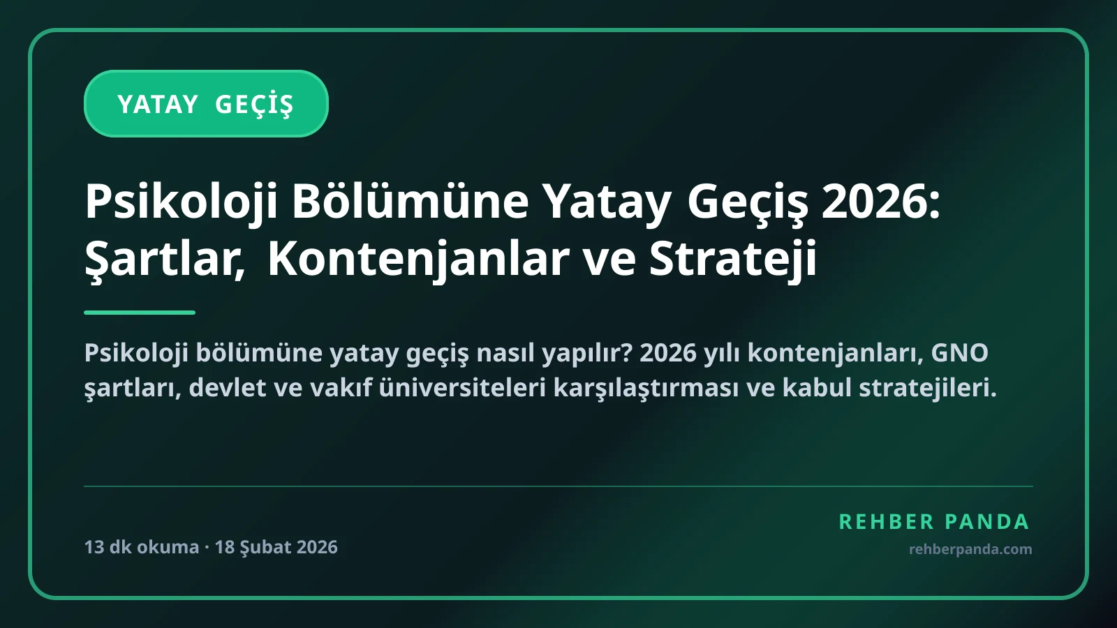 Psikoloji Bölümüne Yatay Geçiş 2026: Şartlar, Kontenjanlar ve Strateji