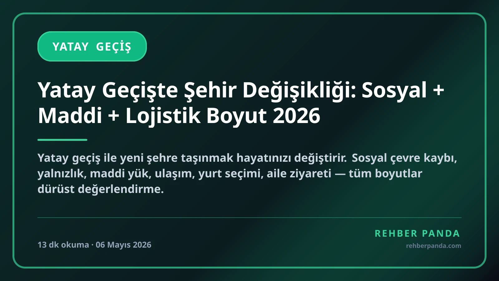 Yatay Geçişte Şehir Değişikliği: Sosyal + Maddi + Lojistik Boyut 2026
