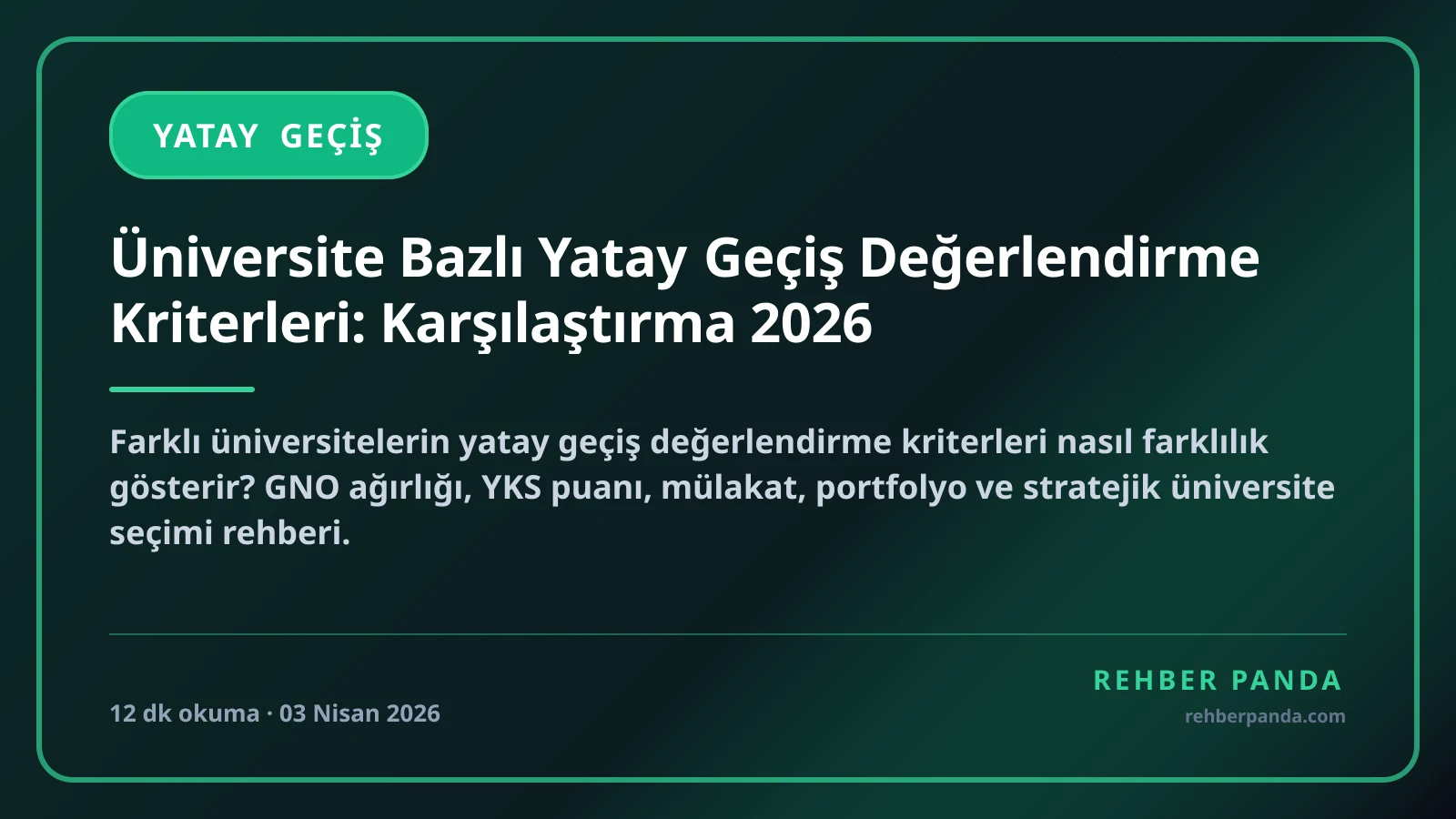Üniversite Bazlı Yatay Geçiş Değerlendirme Kriterleri: Karşılaştırma 2026