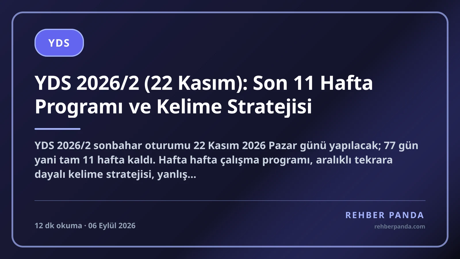 YDS 2026/2 (22 Kasım): Son 11 Hafta Programı ve Kelime Stratejisi