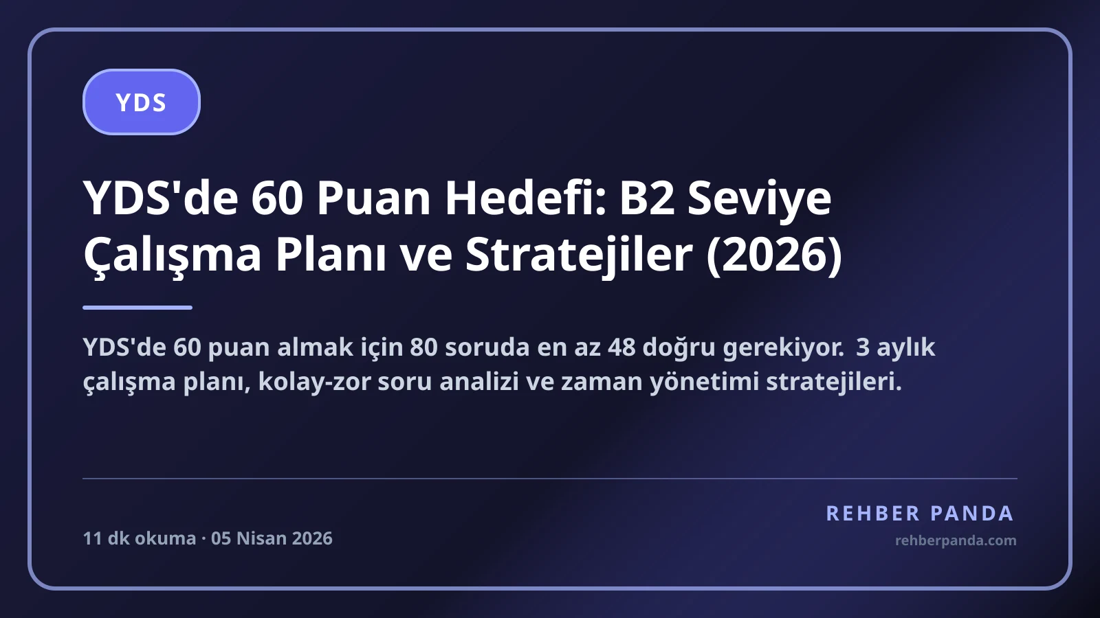 YDS'de 60 Puan Hedefi: B2 Seviye Çalışma Planı ve Stratejiler (2026)