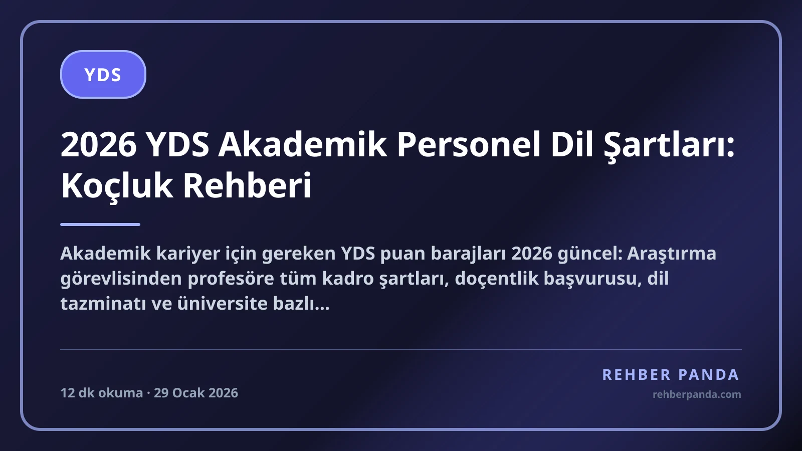 2026 YDS Akademik Personel Dil Şartları: Koçluk Rehberi