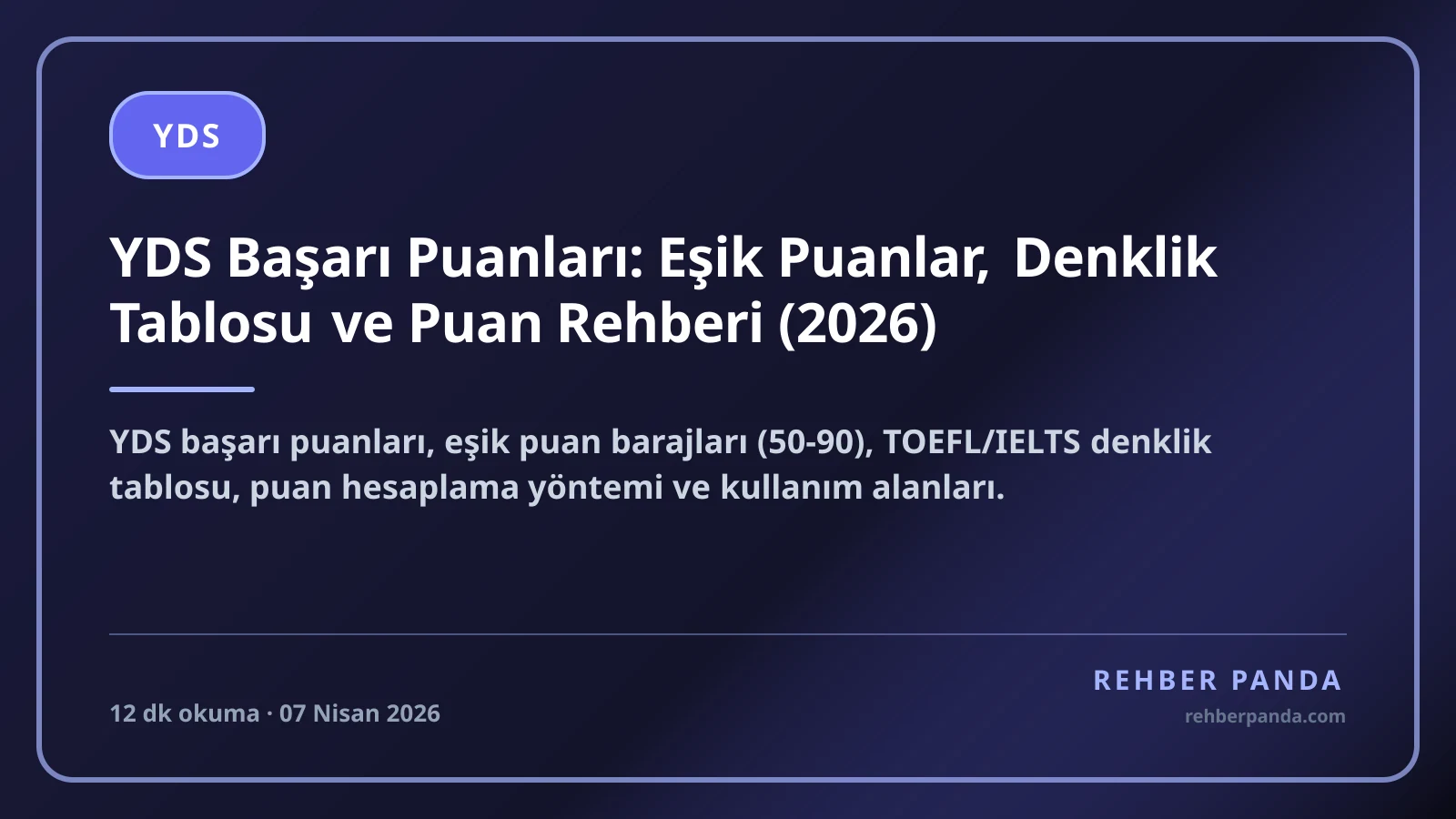 YDS Başarı Puanları: Eşik Puanlar, Denklik Tablosu ve Puan Rehberi (2026)