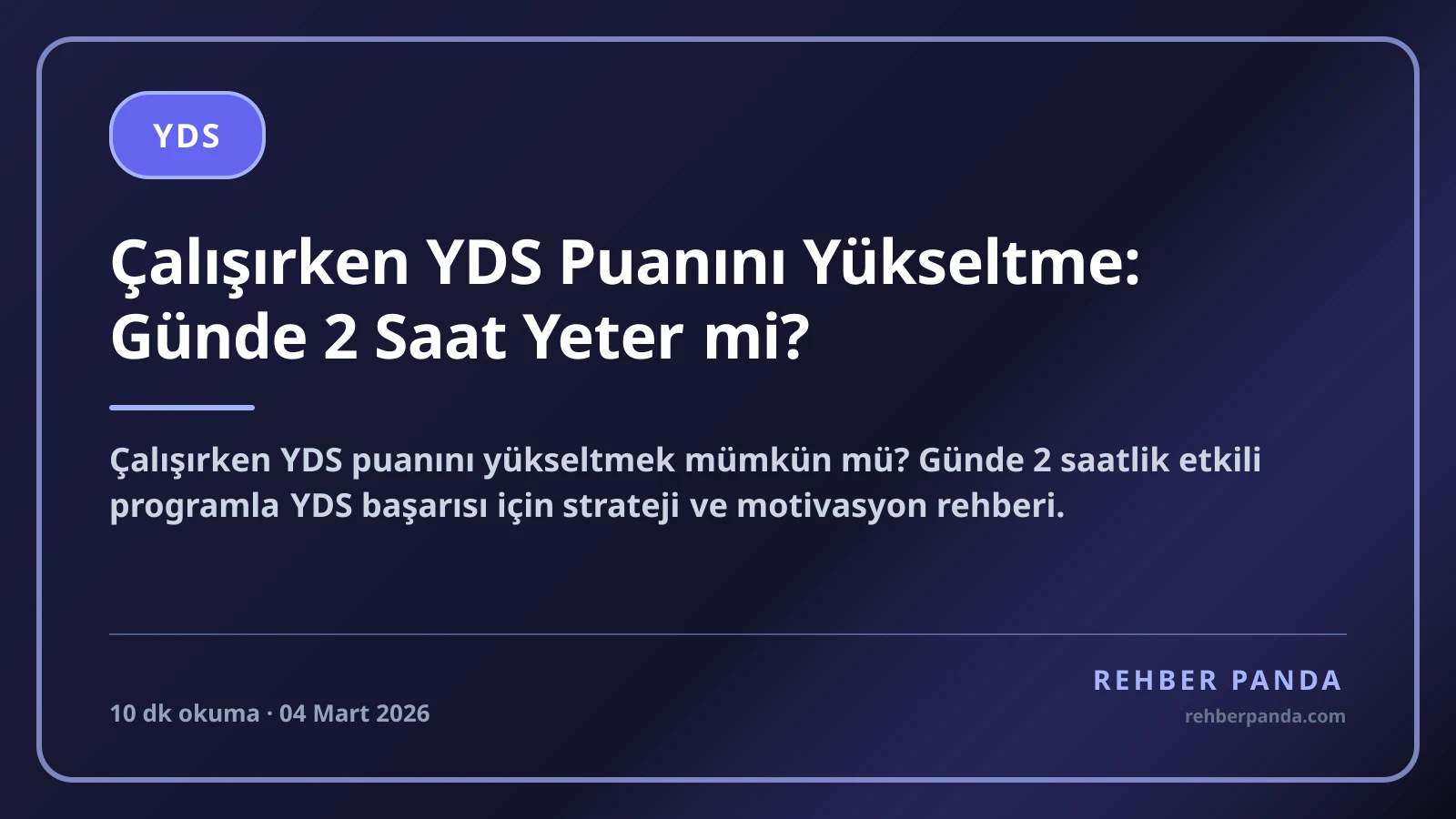 Çalışırken YDS Puanını Yükseltme: Günde 2 Saat Yeter mi?