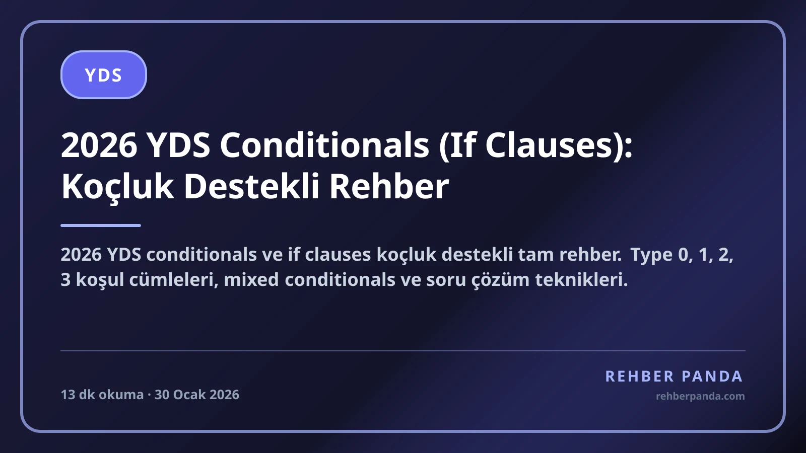 2026 YDS Conditionals (If Clauses): Koçluk Destekli Rehber
