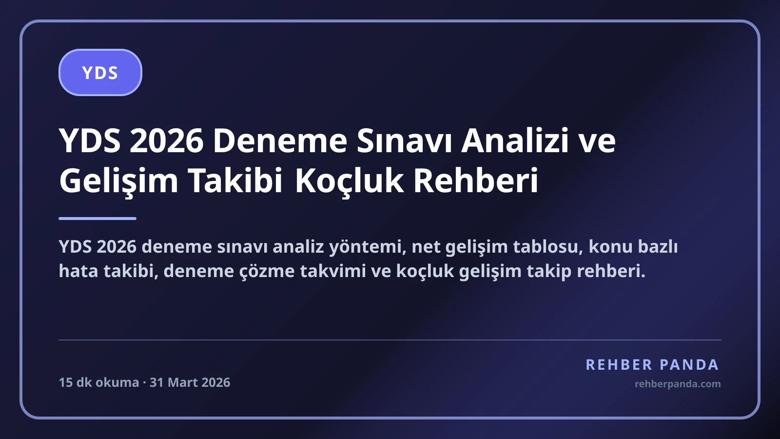YDS 2026 Deneme Sınavı Analizi ve Gelişim Takibi Koçluk Rehberi