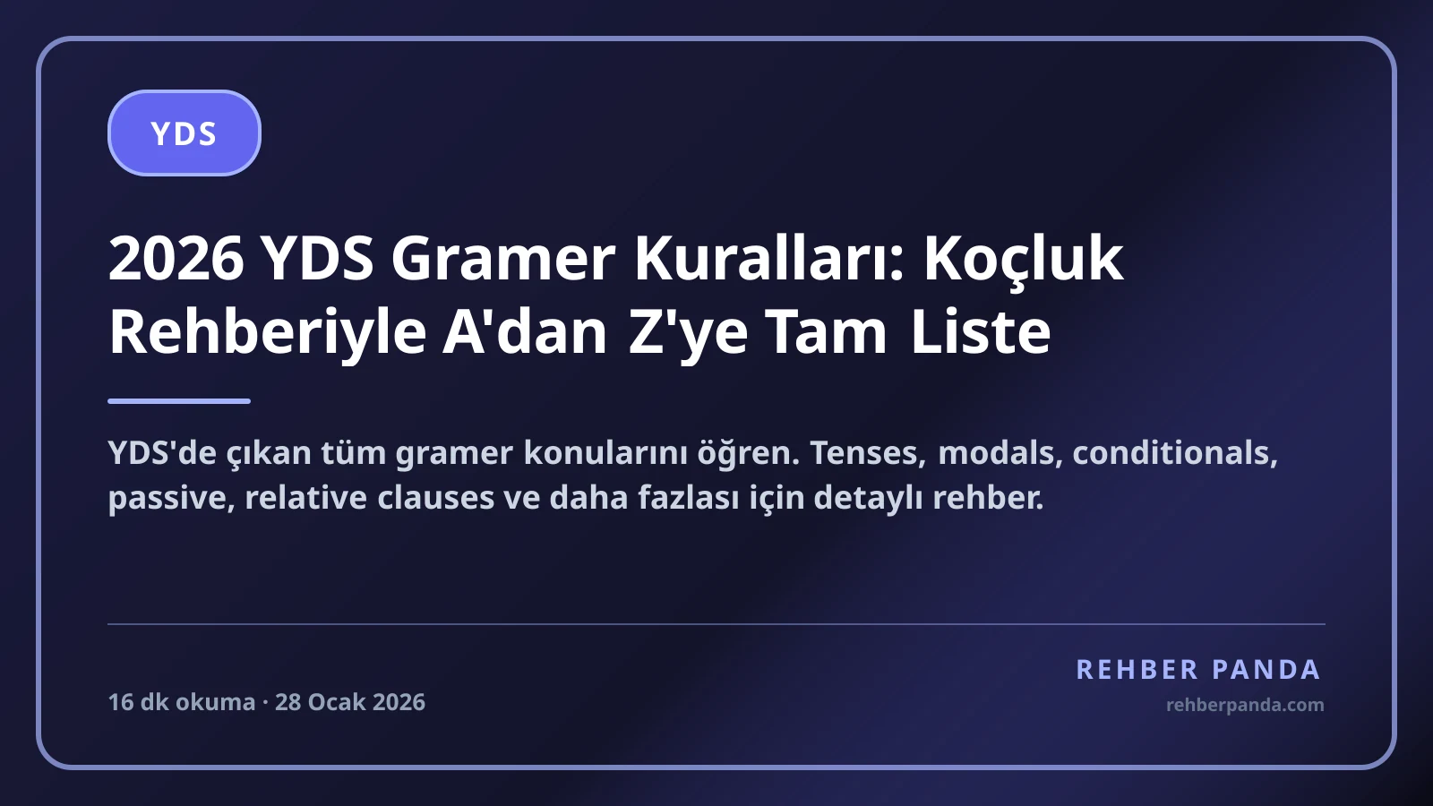 2026 YDS Gramer Kuralları: Koçluk Rehberiyle A'dan Z'ye Tam Liste