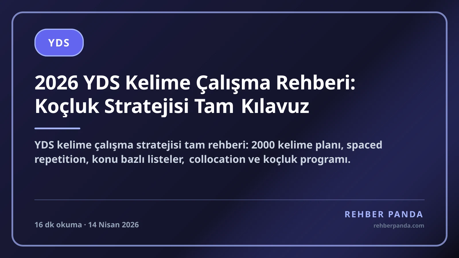 2026 YDS Kelime Çalışma Rehberi: Koçluk Stratejisi Tam Kılavuz