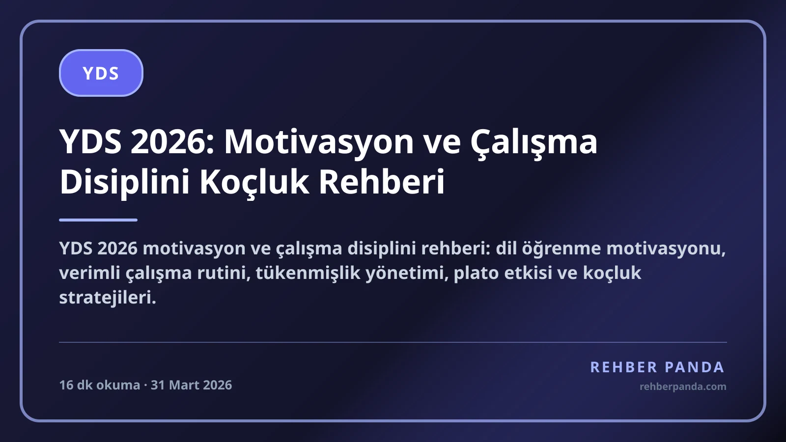 YDS 2026: Motivasyon ve Çalışma Disiplini Koçluk Rehberi