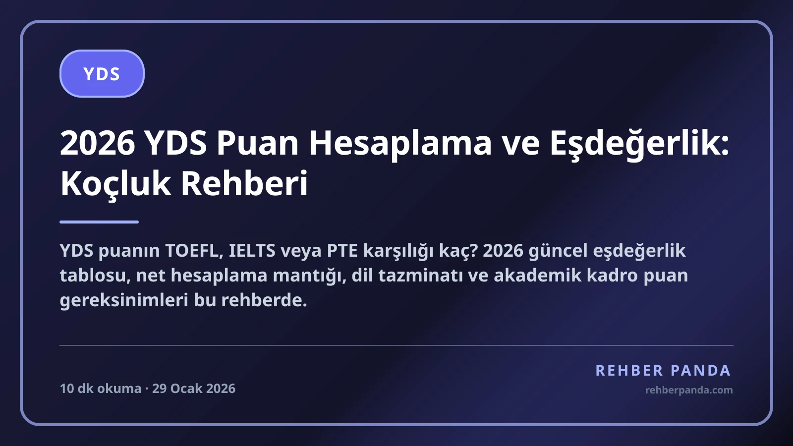 2026 YDS Puan Hesaplama ve Eşdeğerlik: Koçluk Rehberi