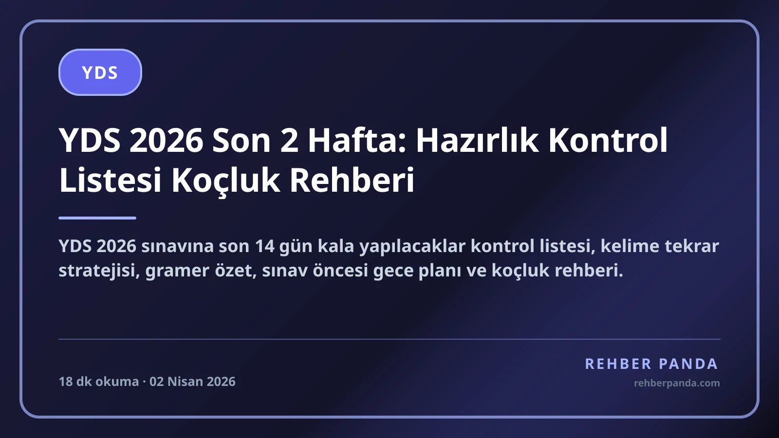 YDS 2026 Son 2 Hafta: Hazırlık Kontrol Listesi Koçluk Rehberi