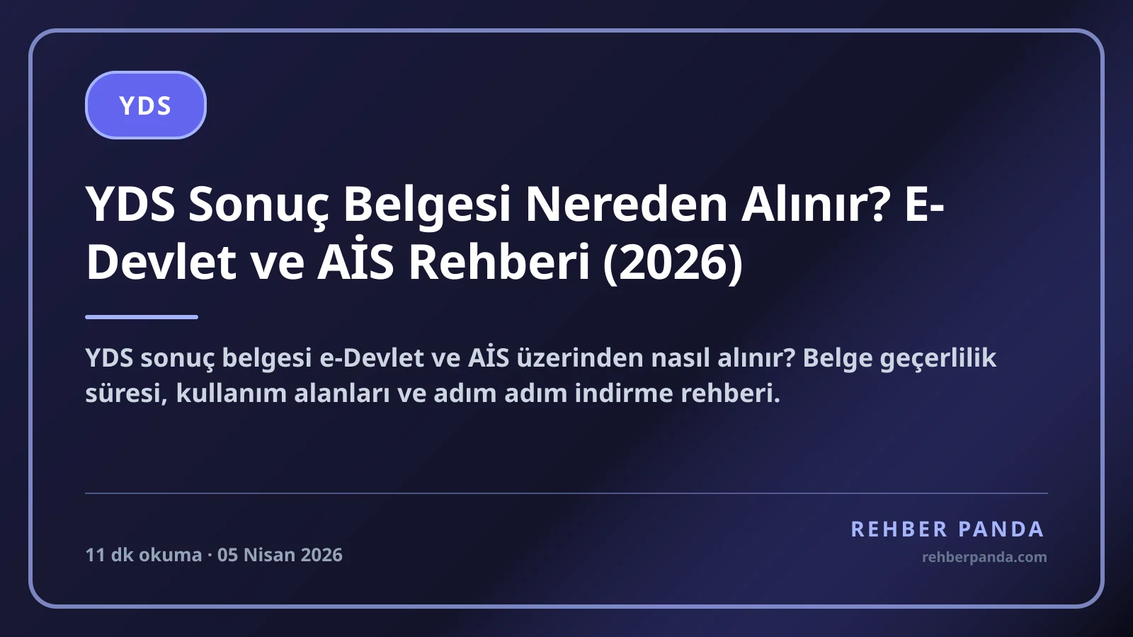 YDS Sonuç Belgesi Nereden Alınır? E-Devlet ve AİS Rehberi (2026)