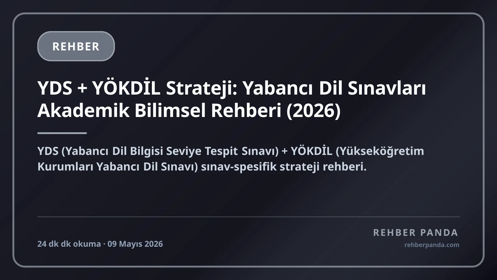 YDS + YÖKDİL Strateji: Yabancı Dil Sınavları Akademik Bilimsel Rehberi (2026)