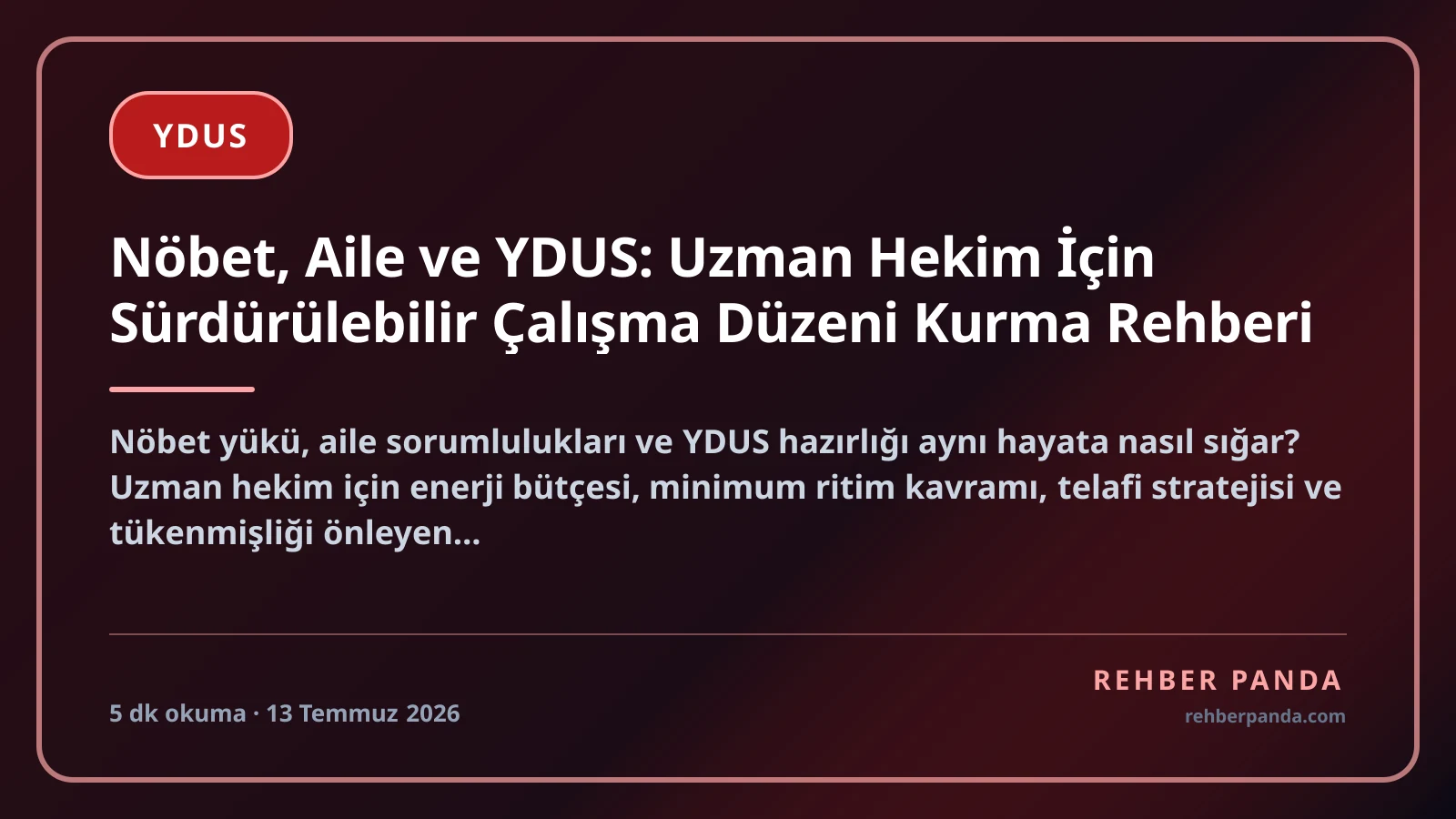 Nöbet, Aile ve YDUS: Uzman Hekim İçin Sürdürülebilir Çalışma Düzeni Kurma Rehberi