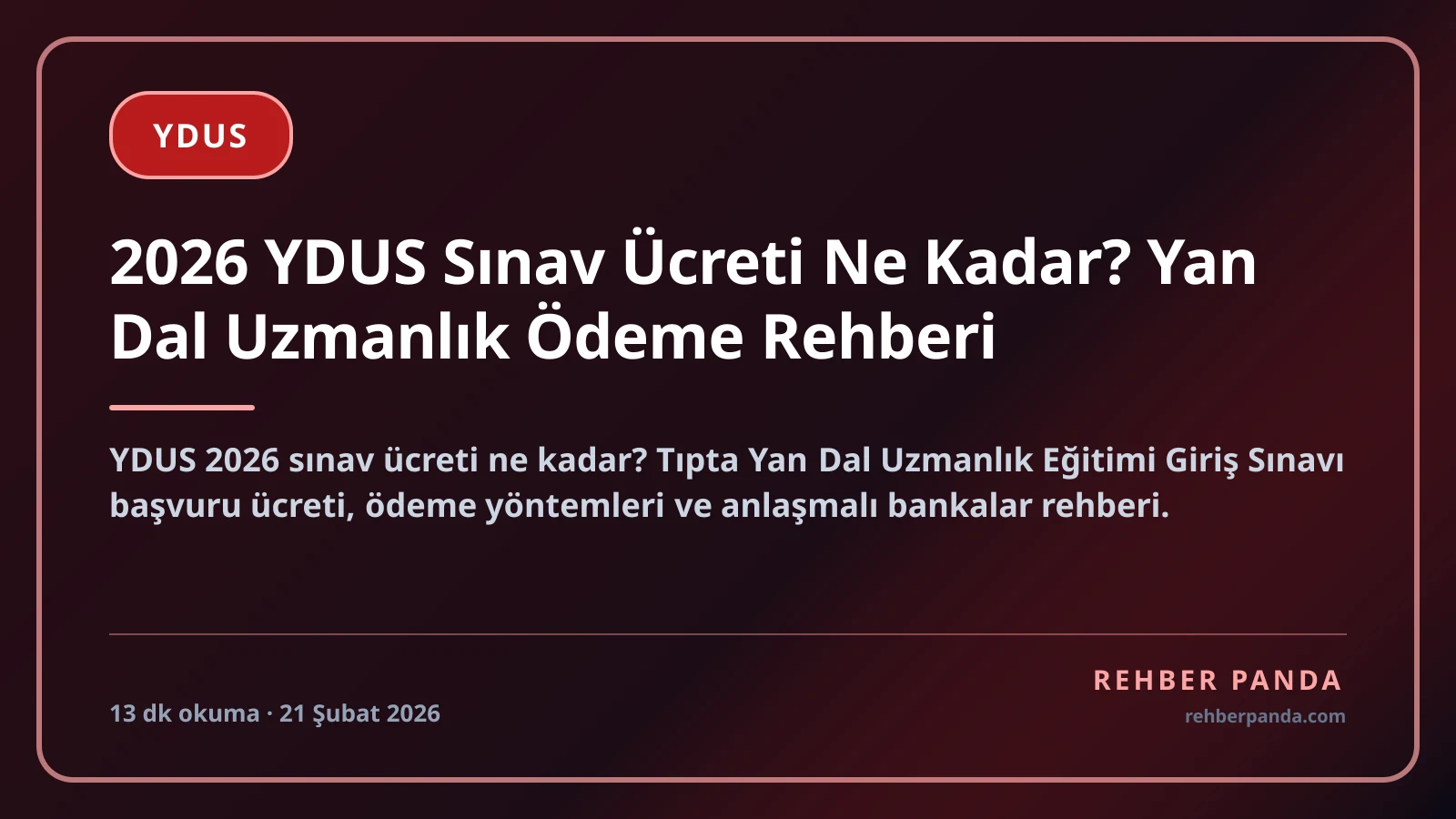 2026 YDUS Sınav Ücreti Ne Kadar? Yan Dal Uzmanlık Ödeme Rehberi