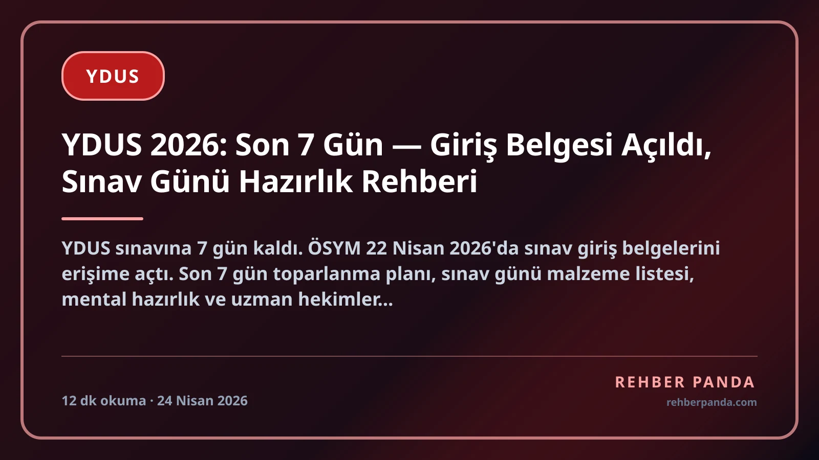 YDUS 2026: Son 7 Gün — Giriş Belgesi Açıldı, Sınav Günü Hazırlık Rehberi