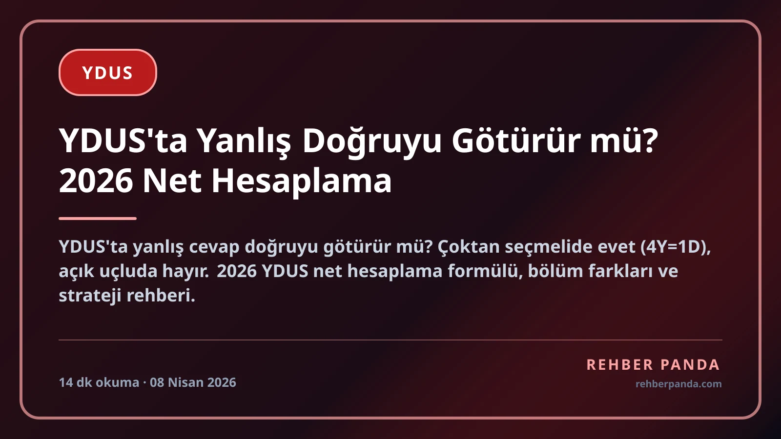 YDUS'ta Yanlış Doğruyu Götürür mü? 2026 Net Hesaplama