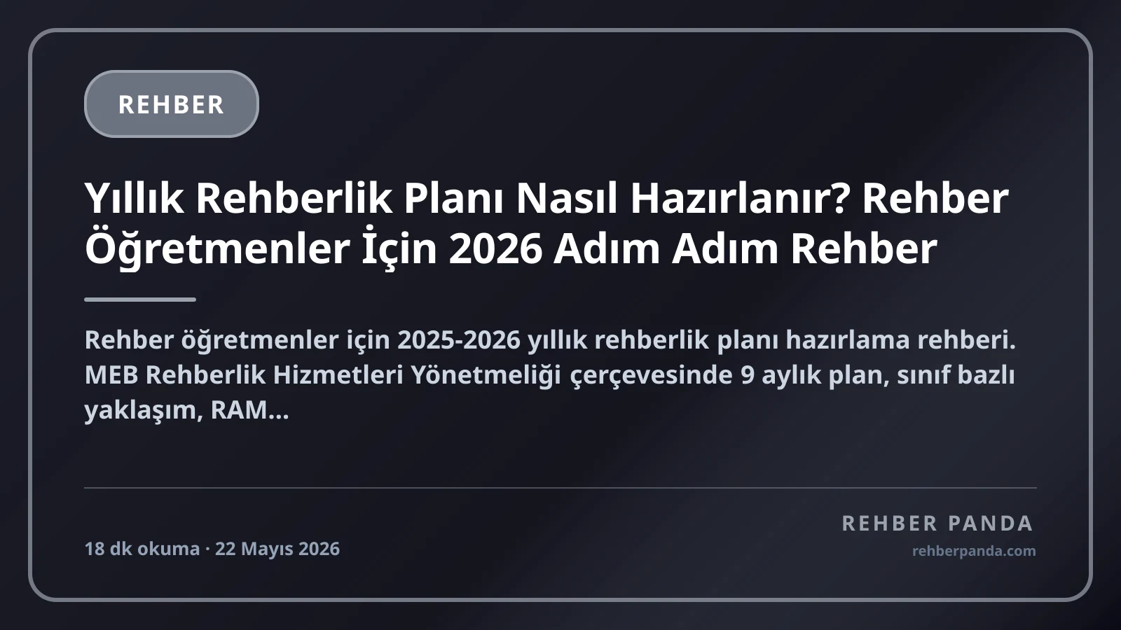 Yıllık Rehberlik Planı Nasıl Hazırlanır? Rehber Öğretmenler İçin 2026 Adım Adım Rehber