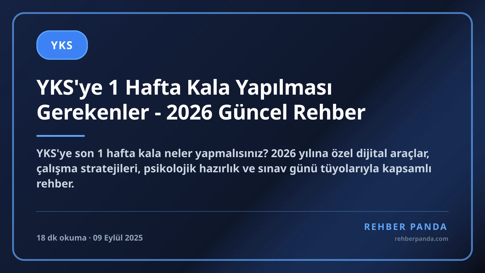 YKS'ye 1 Hafta Kala Yapılması Gerekenler - 2026 Güncel Rehber