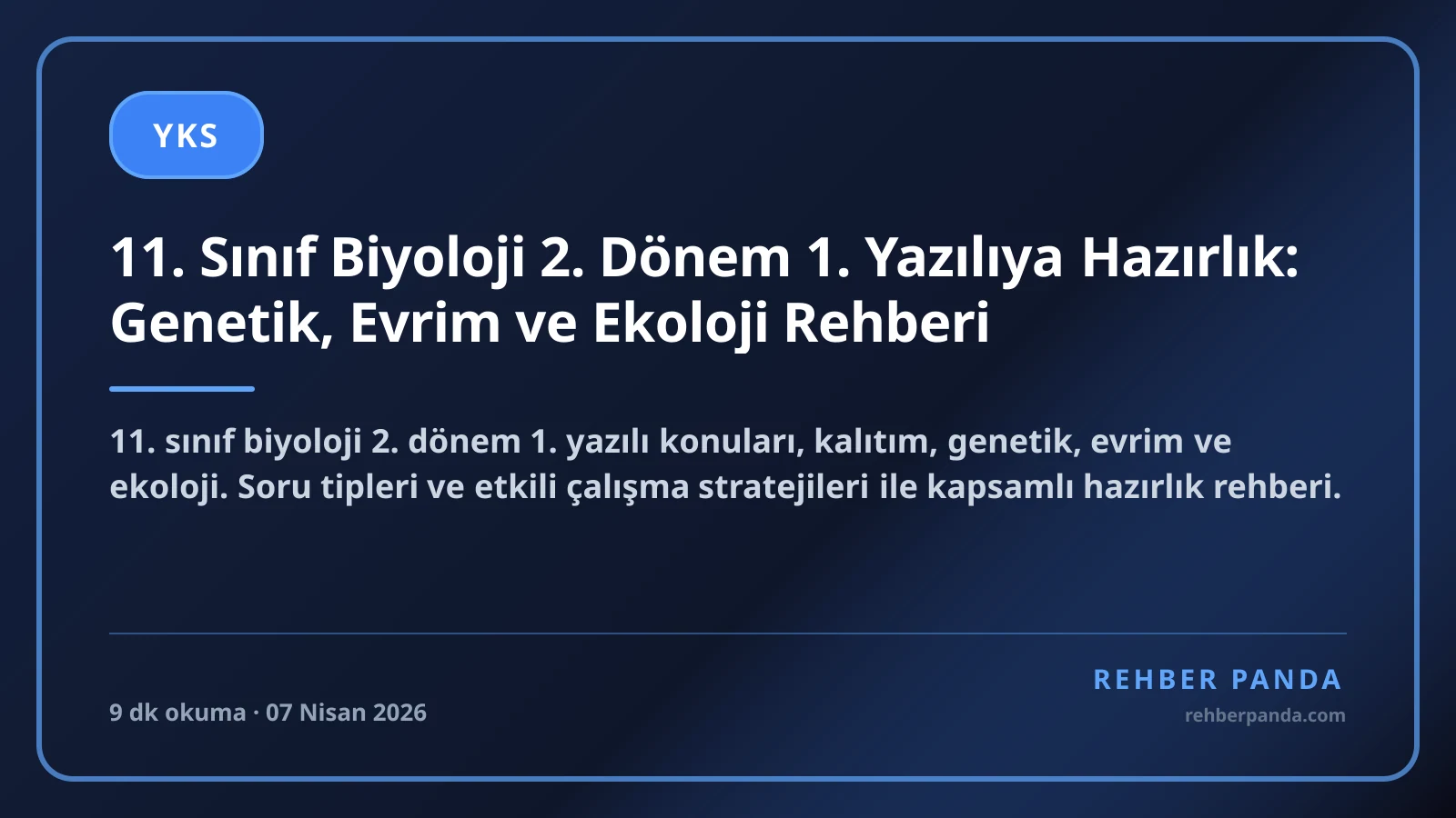 11. Sınıf Biyoloji 2. Dönem 1. Yazılıya Hazırlık: Genetik, Evrim ve Ekoloji Rehberi