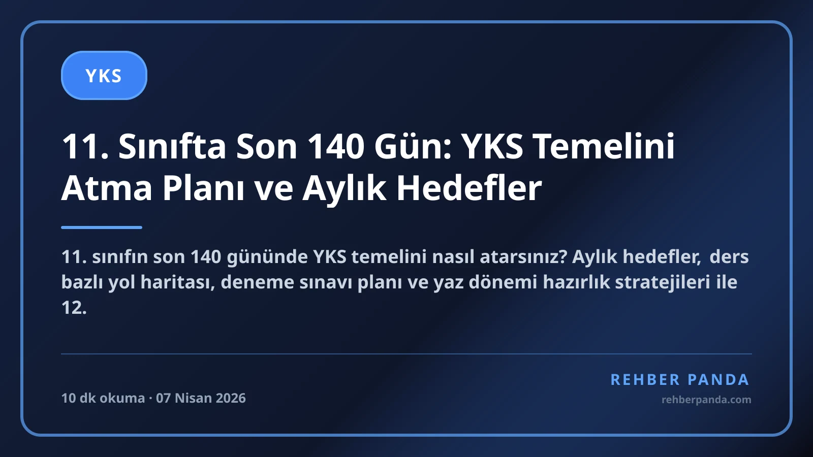 11. Sınıfta Son 140 Gün: YKS Temelini Atma Planı ve Aylık Hedefler