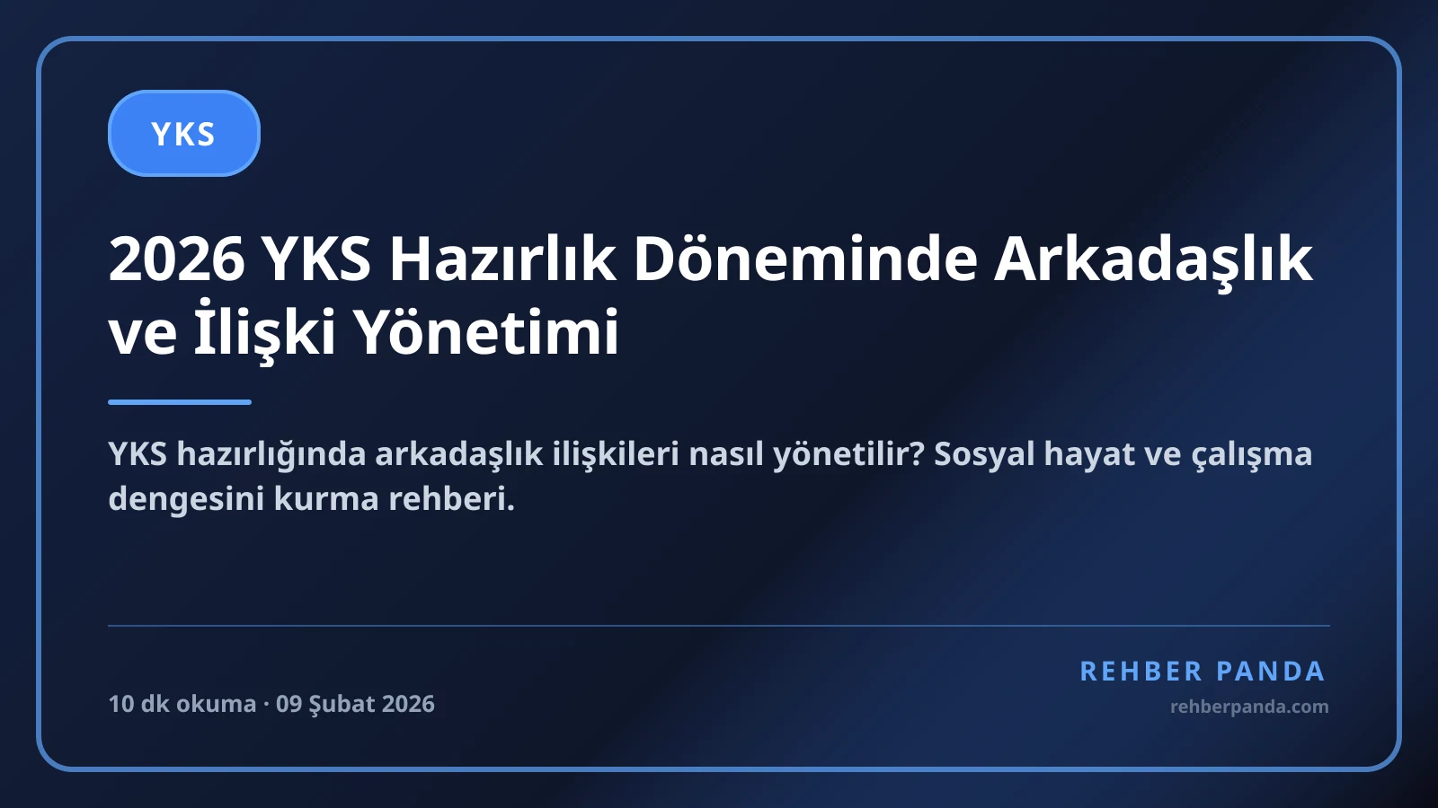 2026 YKS Hazırlık Döneminde Arkadaşlık ve İlişki Yönetimi